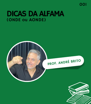 Dicas da Alfama: Onde ou Aonde? Com o Professor André Brito